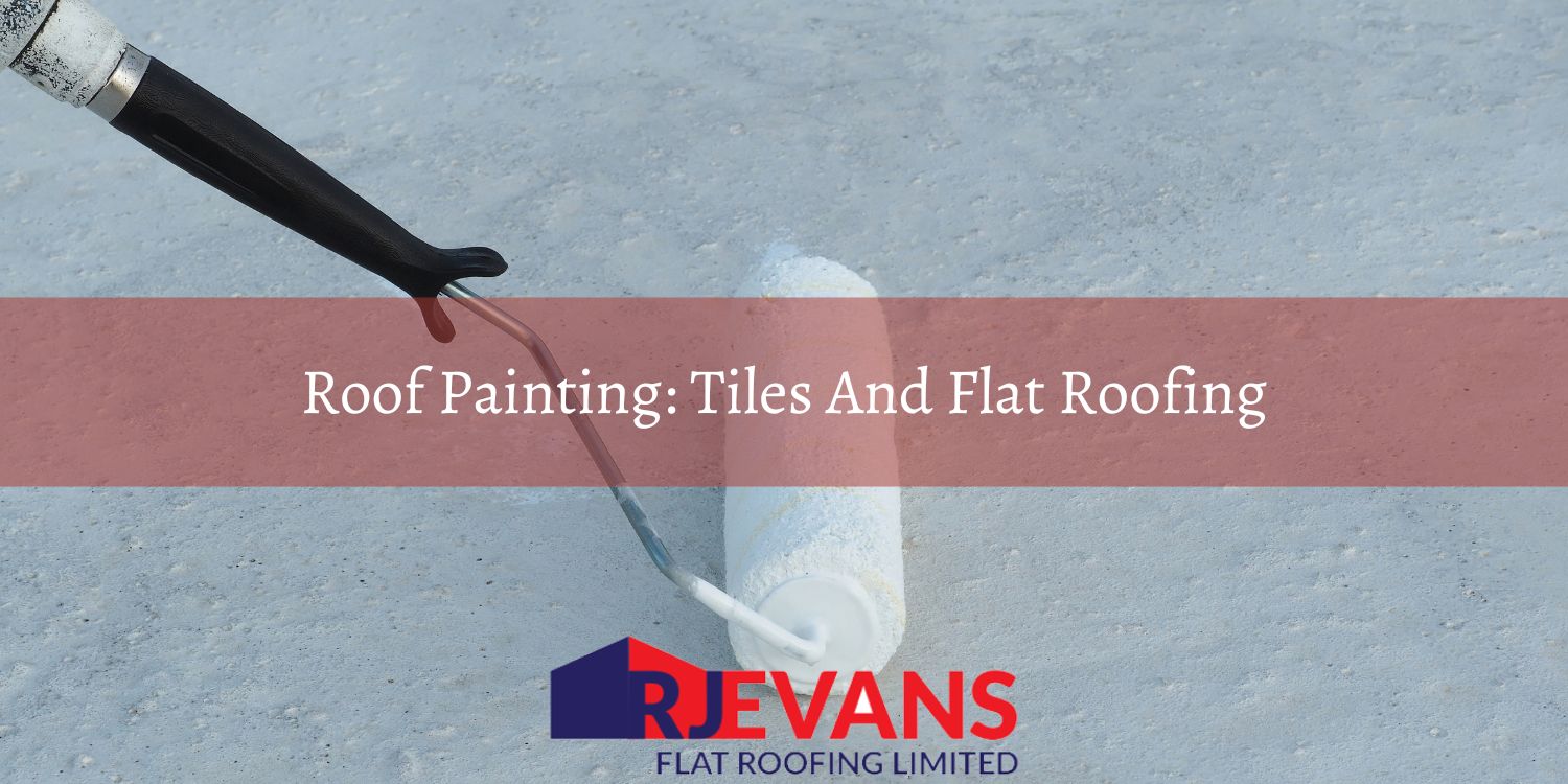 Roof Painting: Tiles and Flat Roofing